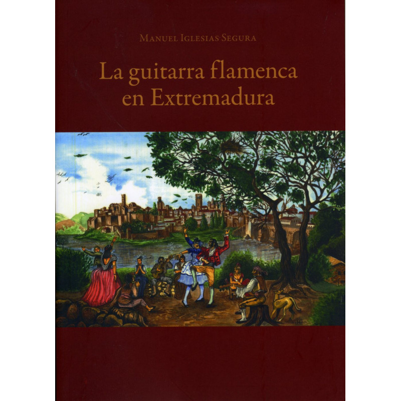 LA GUITARRA FLAMENCA EN EXTREMADURA+CD