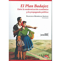 El Plan Badajoz.  Entre la...