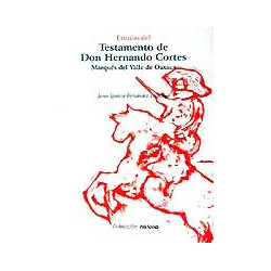 Estudio del Testamento de Don Hernando Cortés