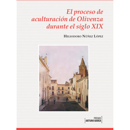 El proceso de aculturación de Olivenza durante el siglo XIX