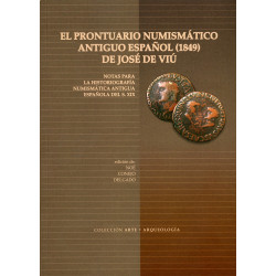 EL PRONTUARIO NUMISMÁTICO, ANTIGUO ESPAÑOL (1849)  DE JOSÉ DE VIÚ. NOTAS PARA LA HISTORIOGRAFÍA NUMISMÁTICA ANTIGUA ESPAÑOLA DEL