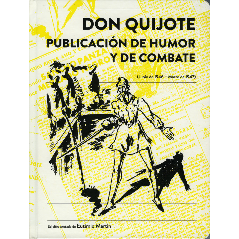 DON QUIJOTE. PUBLICACIÓN DE HUMOR Y DE COMBATE (JUNIO DE 1946, MARZO DE 1947)