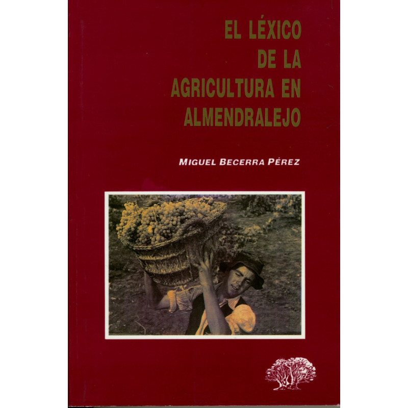 EL LÉXICO DE LA AGRICULTURA EN ALMENDRALEJO