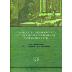 CATÁLOGO BIOBIBLIOGRÁFICO DE ESCRITORES EXTREMEÑOS ANTERIORES A 1750