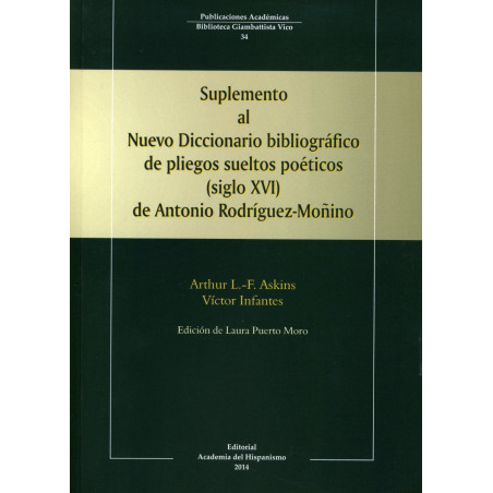 SUPLEMENTO  AL NUEVO DICCIONARIO BIBLIOGRÁFICO  DE PLIEGOS SUELTOSPOÉTICOS  (SIGLO XVI)  DE ANTONIO RODRÍGUEZ-MOÑINO