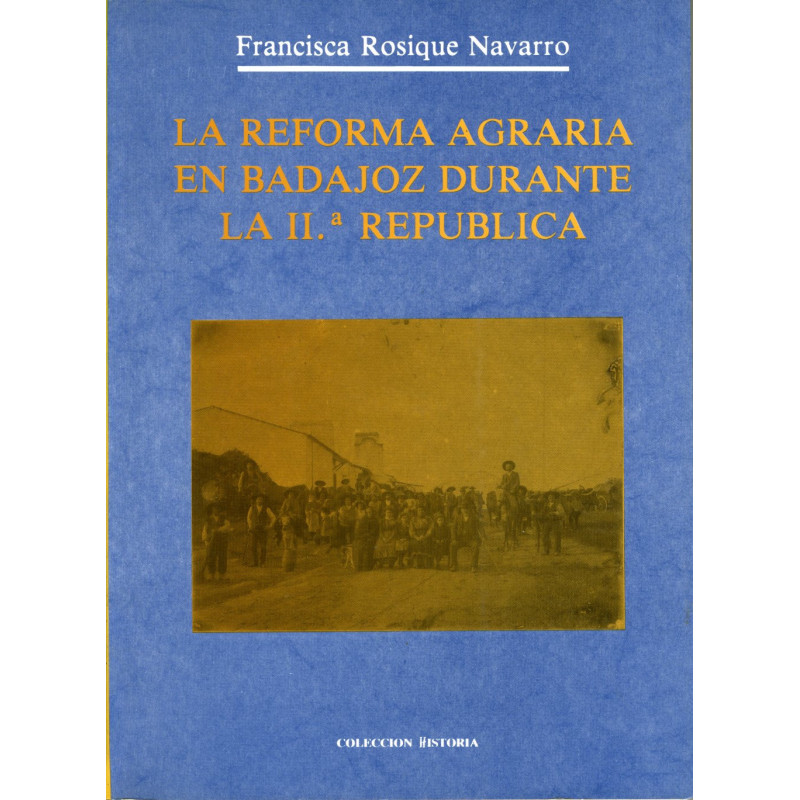 La reforma agraria en Badajoz durante la II.ª República
