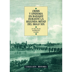Crisis y epidemia en Badajoz durante la segunda mitad del S. XIX